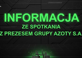 INFORMACJA ZE SPOTKANIA Z PREZESEM GRUPY AZOTY S.A.